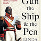 The Gun, the Ship & the Pen